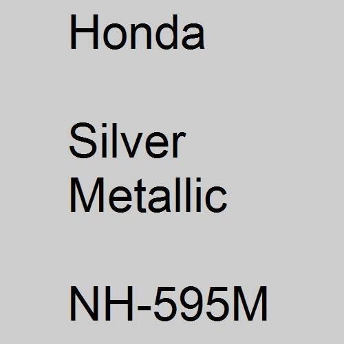 Honda, Silver Metallic, NH-595M.